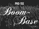 Pro-Tee, Boom-Base, Vol. 2, download ,zip, zippyshare, fakaza, EP, datafilehost, album, Gqom Beats, Gqom Songs, Gqom Music, Gqom Mix, House Music