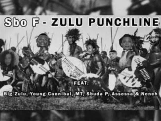 Sbo F, Zulu Punchline, Big Zulu, Young Cannibal, MT, Sbuda P, Assessa, Neneh, mp3, download, datafilehost, fakaza, Afro House, Afro House 2019, Afro House Mix, Afro House Music, Afro Tech, House Music