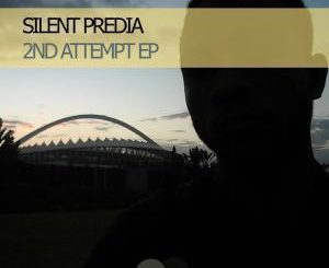 Silent Predia, 2nd Attempt, download ,zip, zippyshare, fakaza, EP, datafilehost, album, Afro House, Afro House 2019, Afro House Mix, Afro House Music, Afro Tech, House Music