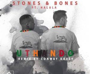 Stones & Bones , Uthando (Conway Kasey Remix), Halala, mp3, download, datafilehost, fakaza, Afro House, Afro House 2019, Afro House Mix, Afro House Music, Afro Tech, House Music