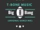 T-Bone Music, Big Bang (Original Mix), mp3, download, datafilehost, fakaza, Hiphop, Hip hop music, Hip Hop Songs, Hip Hop Mix, Hip Hop, Rap, Rap Music