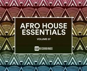 VA, Afro House Essentials, Vol. 07 ,zip, zippyshare, fakaza, EP, datafilehost, album, Afro House, Afro House 2019, Afro House Mix, Afro House Music, Afro Tech, House Music