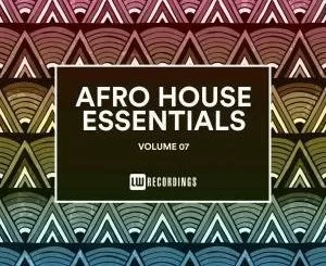 VA, Afro House Essentials, Vol. 07 ,zip, zippyshare, fakaza, EP, datafilehost, album, Afro House, Afro House 2019, Afro House Mix, Afro House Music, Afro Tech, House Music