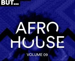 VA, Nothing But… Afro House, Vol. 09, download ,zip, zippyshare, fakaza, EP, datafilehost, album, Afro House, Afro House 2019, Afro House Mix, Afro House Music, Afro Tech, House Music