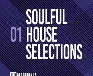 VA, Soulful House Selections, Vol. 01, download ,zip, zippyshare, fakaza, EP, datafilehost, album, Soulful House Mix, Soulful House, Soulful House Music, House Music