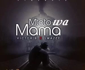 Victor B, Lwazzy Mtoto, Wa Mama, Original Mix, mp3, download, datafilehost, fakaza, Afro House, Afro House 2019, Afro House Mix, Afro House Music, Afro Tech, House Music