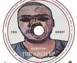 Xclusive kAi, The Arch, download ,zip, zippyshare, fakaza, EP, datafilehost, album, Afro House, Afro House 2019, Afro House Mix, Afro House Music, Afro Tech, House Music
