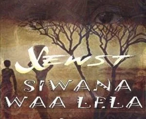 Xewst, Siwana Waa Lela, mp3, download, datafilehost, fakaza, Afro House, Afro House 2019, Afro House Mix, Afro House Music, Afro Tech, House Music