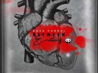 Gaba Cannal, Between Emotions, download ,zip, zippyshare, fakaza, EP, datafilehost, album, Deep House Mix, Deep House, Deep House Music, Deep Tech, Afro Deep Tech, House Music, Afro House, Afro House 2019, Afro House Mix, Afro House Music, Afro Tech
