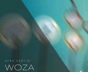 Afro Exotiq, Woza, Original Mix, mp3, download, datafilehost, fakaza, Afro House, Afro House 2019, Afro House Mix, Afro House Music, Afro Tech, House Music
