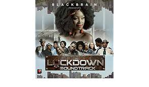 BlackBrain Pictures, Lockdown Soundtrack (Original Soundtrack), Lockdown, download ,zip, zippyshare, fakaza, EP, datafilehost, album, Kwaito Songs, Kwaito, Kwaito Mix, Kwaito Music, Kwaito Classics, Soundtrack