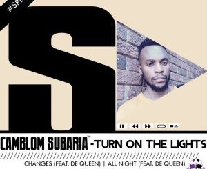 Camblom Subaria, Turn On The Lights, download ,zip, zippyshare, fakaza, EP, datafilehost, album, Afro House, Afro House 2019, Afro House Mix, Afro House Music, Afro Tech, House Music