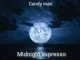 Candy Man, Midnight Expresso, mp3, download, datafilehost, fakaza, Afro House, Afro House 2019, Afro House Mix, Afro House Music, Afro Tech, House Music
