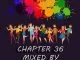 DJ FeezoL, Chapter 36 2019, mp3, download, datafilehost, fakaza, Afro House, Afro House 2019, Afro House Mix, Afro House Music, Afro Tech, House Music