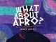 DJ Fortee, What About Afro, Next level, mp3, download, datafilehost, fakaza, Afro House, Afro House 2019, Afro House Mix, Afro House Music, Afro Tech, House Music