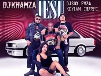 DJ Khamza, Salusubuya Jesu, DJ Sox, Emza, Keylaw, Charlie, mp3, download, datafilehost, fakaza, Afro House, Afro House 2019, Afro House Mix, Afro House Music, Afro Tech, House Music
