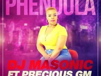 DJ Masonic, Phendula, Precious GM, mp3, download, datafilehost, fakaza, Afro House, Afro House 2019, Afro House Mix, Afro House Music, Afro Tech, House Music