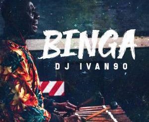 Dj Ivan90, Binga, Original Mix, mp3, download, datafilehost, fakaza, Afro House, Afro House 2019, Afro House Mix, Afro House Music, Afro Tech, House Music