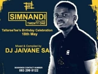 Djy Jaivane, Simnandi Vol21, TallArseTee`s Bday Celebration 18th May, 2Hour LiveMix, mp3, download, datafilehost, fakaza, Afro House, Afro House 2019, Afro House Mix, Afro House Music, House Music, Amapiano, Amapiano 2019, Amapiano Mix, Amapiano Music