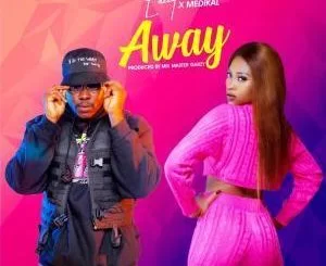 Eazzy, Away, Medikal, mp3, download, datafilehost, fakaza, Afro House, Afro House 2019, Afro House Mix, Afro House Music, Afro Tech, House Music