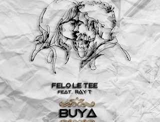 Felo Le Tee , Buya, Club Mix, Ray T, mp3, download, datafilehost, fakaza, Afro House, Afro House 2019, Afro House Mix, Afro House Music, Afro Tech, House Music