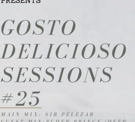 Buder Prince 2019, Gosto Delicioso Sessions 25 Guest Mix, mp3, download, datafilehost, fakaza, Afro House, Afro House 2019, Afro House Mix, Afro House Music, Afro Tech, House Music