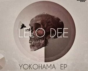Lelo Dee, Yokohama, download ,zip, zippyshare, fakaza, EP, datafilehost, album, Deep House Mix, Deep House, Deep House Music, Deep Tech, Afro Deep Tech, House Music