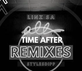 Linz SA, Stylesdipp, Time After, Buddynice’s Redemial Mix, mp3, download, datafilehost, fakaza, Deep House Mix, Deep House, Deep House Music, Deep Tech, Afro Deep Tech, House Music