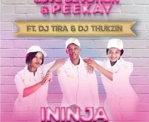 Love Devotion, Peekay, Ininja, Dlala Thukzin Remix,DJ Tira, DJ Thukzin, mp3, download, datafilehost, fakaza, Afro House, Afro House 2019, Afro House Mix, Afro House Music, Afro Tech, House Music