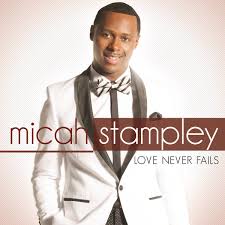Micah Stampley, Love Never Fails, download ,zip, zippyshare, fakaza, EP, datafilehost, album, Gospel Songs, Gospel, Gospel Music, Christian Music, Christian Songs