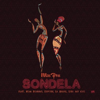 DOWNLOAD Miss Pru – Sondela Ft. LaSauce, Cici, Blaq Diamond, Loyiso, Lisa –  ZAMUSIC