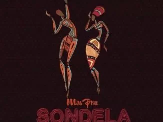 Miss Pru , Sondela, LaSauce, Cici, Blaq Diamond, Loyiso, Lisa, mp3, download, datafilehost, fakaza, Afro House, Afro House 2019, Afro House Mix, Afro House Music, Afro Tech, House Music