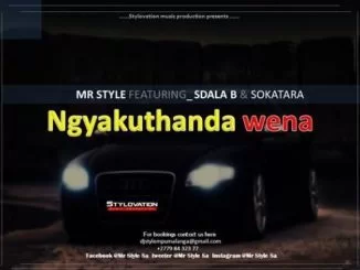 Mr Style, Ngyakuthanda Wena, Sdala-B, Sokatara, mp3, download, datafilehost, fakaza, Afro House, Afro House 2019, Afro House Mix, Afro House Music, Afro Tech, House Music