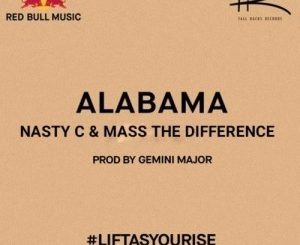 Nasty C, Alabama, Mass The Difference, mp3, download, datafilehost, fakaza, Hiphop, Hip hop music, Hip Hop Songs, Hip Hop Mix, Hip Hop, Rap, Rap Music