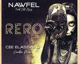 Nawfel, Idd Aziz, Rero,Cee ElAssaad Voodoo Remix, mp3, download, datafilehost, fakaza, Afro House, Afro House 2018, Afro House Mix, Afro House Music, Afro Tech, House Music