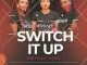Nazizi, Switch It Up, Boity, Lioness, mp3, download, datafilehost, fakaza, Afro House, Afro House 2019, Afro House Mix, Afro House Music, Afro Tech, House Music
