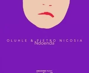 Oluhle, Pietro Nicosia, Ndoenda, Afroclub Mix, mp3, download, datafilehost, fakaza, Afro House, Afro House 2019, Afro House Mix, Afro House Music, Afro Tech, House Music
