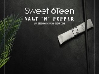 Sweet 6Teen, Salt ‘n’ Pepper, Live Session Exclusive, mp3, download, datafilehost, fakaza, Afro House, Afro House 2019, Afro House Mix, Afro House Music, Afro Tech, House Music