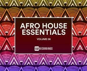 VA , Afro House Essentials, Vol. 08, download ,zip, zippyshare, fakaza, EP, datafilehost, album, Afro House, Afro House 2019, Afro House Mix, Afro House Music, Afro Tech, House Music