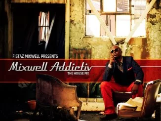 Various Artists, Mixwell Addictiv the House Fix, Fistaz Mixwell, download ,zip, zippyshare, fakaza, EP, datafilehost, album, Afro House, Afro House 2019, Afro House Mix, Afro House Music, Afro Tech, House Music