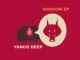 Yanco Deep, Shadow, download ,zip, zippyshare, fakaza, EP, datafilehost, album, Afro House, Afro House 2019, Afro House Mix, Afro House Music, Afro Tech, House Music
