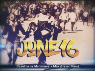 Baseline vs Mshimane, June 16, Max, Havoc Fam, mp3, download, datafilehost, fakaza, Gqom Beats, Gqom Songs, Gqom Music, Gqom Mix, House Music,
