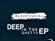 Black Cue Dj, Deep In the Ghetto, download ,zip, zippyshare, fakaza, EP, datafilehost, album, Deep House Mix, Deep House, Deep House Music, Deep Tech, Afro Deep Tech, House Music