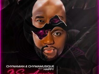 Chynaman , Chymamusique, Its so Amazing, Remix, Happy, mp3, download, datafilehost, fakaza, Afro House, Afro House 2019, Afro House Mix, Afro House Music, Afro Tech, House Music