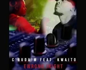 C’buda M, Eworng Iright, Original Mix,Kwaito, mp3, download, datafilehost, fakaza, Afro House, Afro House 2019, Afro House Mix, Afro House Music, Afro Tech, House Music, Amapiano, Amapiano Songs, Amapiano Music