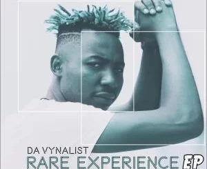 Da Vynalist, Rare Experience, download ,zip, zippyshare, fakaza, EP, datafilehost, album, Afro House, Afro House 2019, Afro House Mix, Afro House Music, Afro Tech, House Music
