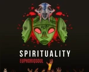 EuphoriQsouL, Spirituality, De’KeaY Remix, mp3, download, datafilehost, fakaza, Deep House Mix, Deep House, Deep House Music, Deep Tech, Afro Deep Tech, House Music
