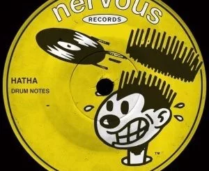 Hatha, Drum Notes, Original Mix, mp3, download, datafilehost, fakaza, Afro House, Afro House 2019, Afro House Mix, Afro House Music, Afro Tech, House Music