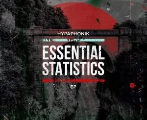 Hypaphonik, Essential Statistics, download ,zip, zippyshare, fakaza, EP, datafilehost, album, Deep House Mix, Deep House, Deep House Music, Deep Tech, Afro Deep Tech, House Music