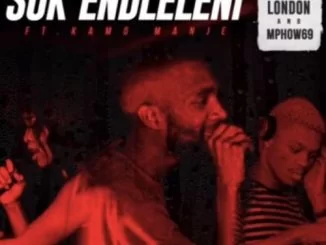 JOBE LONDON, Mphow69, SUKENDLELENI, Kamo Manje, mp3, download, datafilehost, fakaza, Afro House, Afro House 2019, Afro House Mix, Afro House Music, Afro Tech, House Music